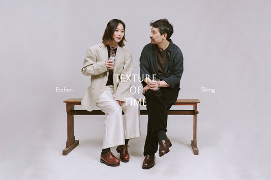 THE TEXTURE OF TIME｜Erchen & Shing：有些喜歡，始於一瞬間，卻能延續十三年