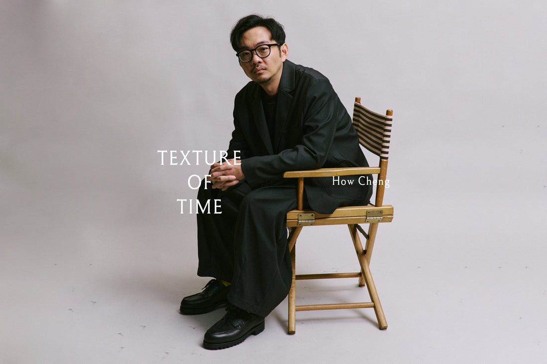 THE TEXTURE OF TIME｜程偉豪：從被看見到被記住，把答案交給時間